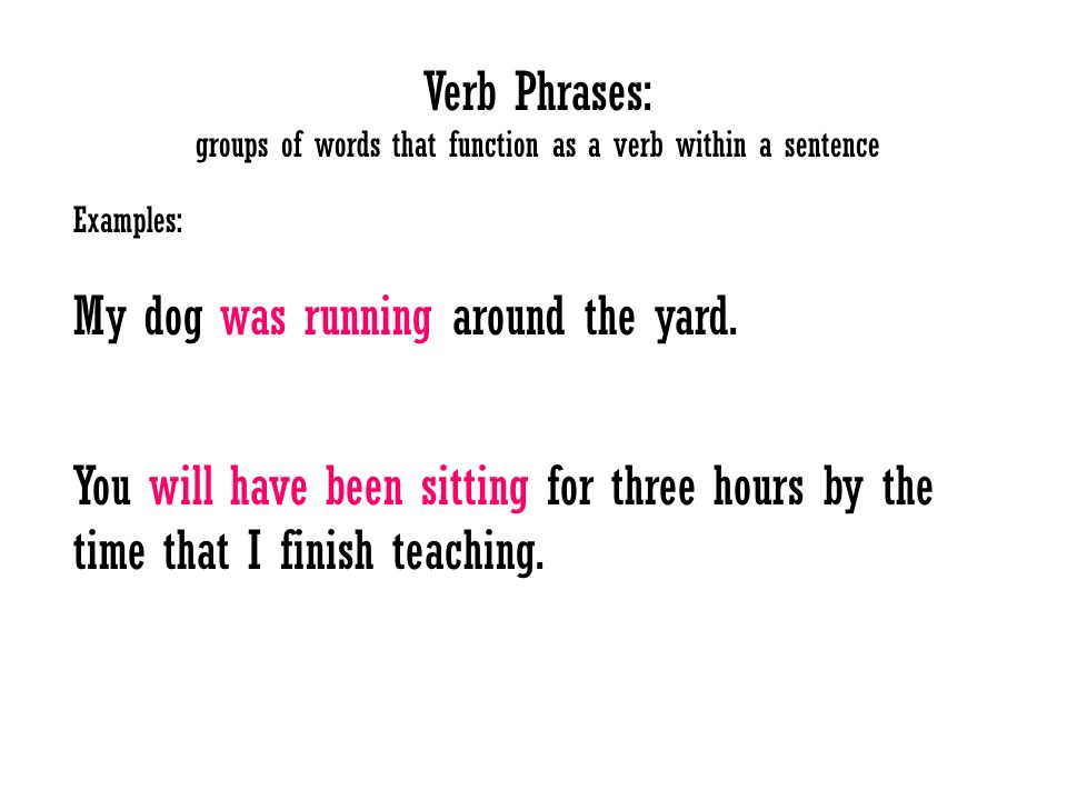 Phrases Groups Of Words That Perform Specific Functions In