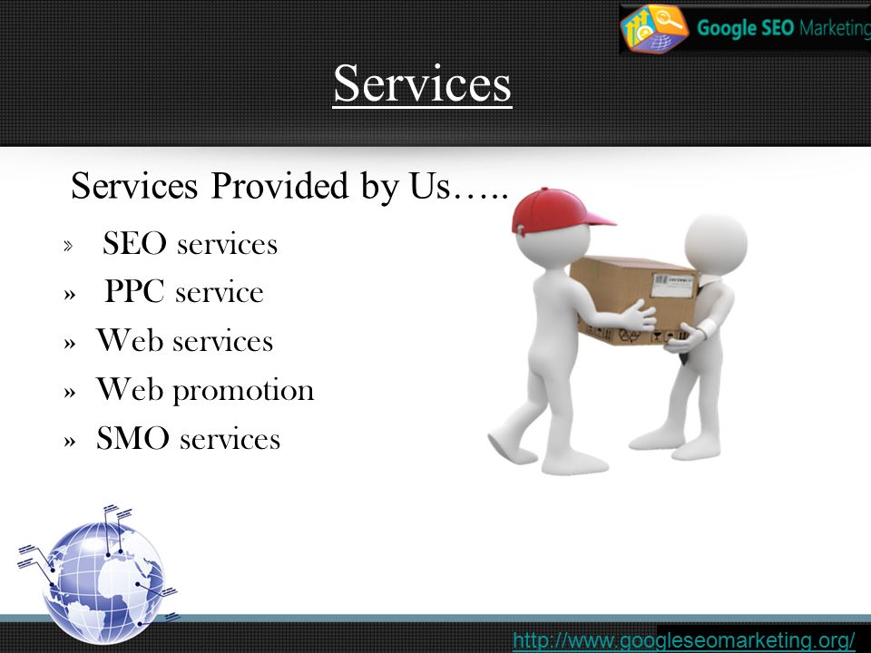 Services » SEO services » PPC service »Web services »Web promotion »SMO services   Services Provided by Us…..