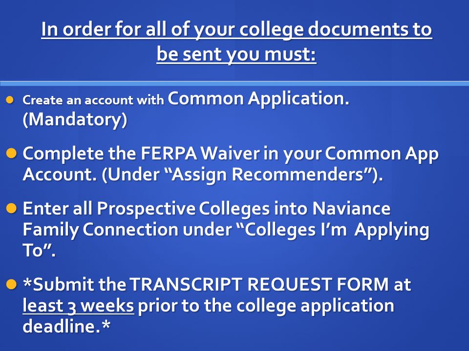 In order for all of your college documents to be sent you must: Create an account with Common Application.