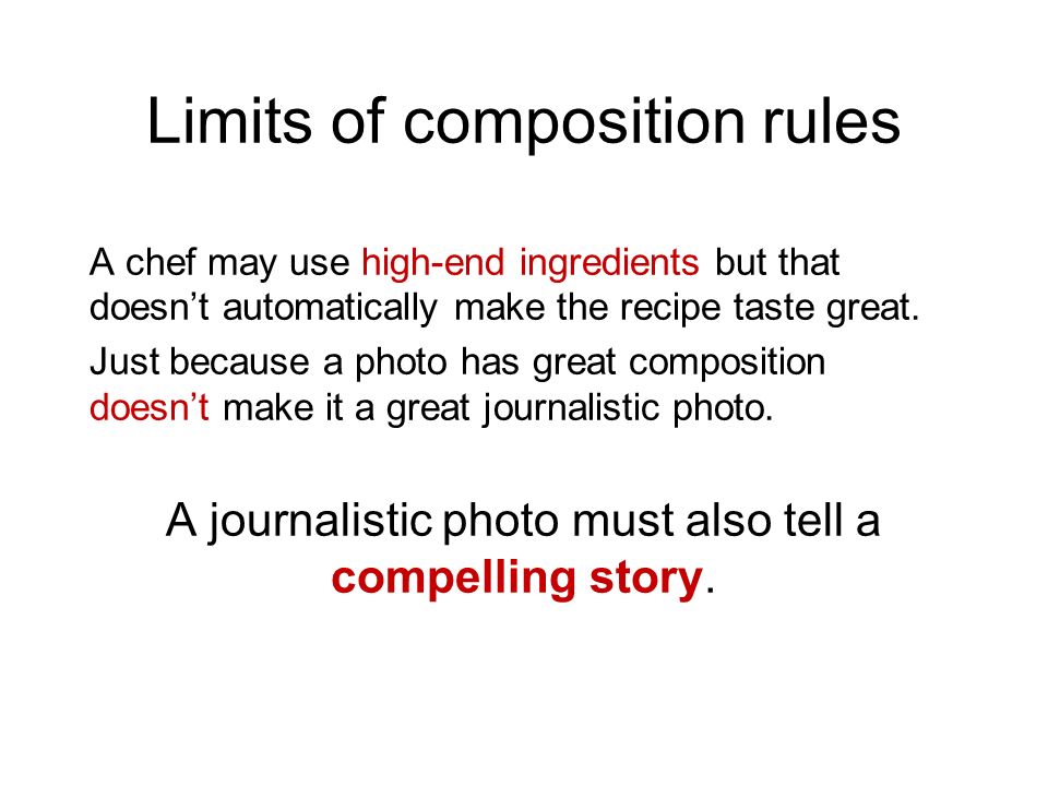 Limits of composition rules A chef may use high-end ingredients but that doesn’t automatically make the recipe taste great.