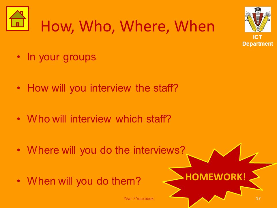 ICT Department How, Who, Where, When In your groups How will you interview the staff.