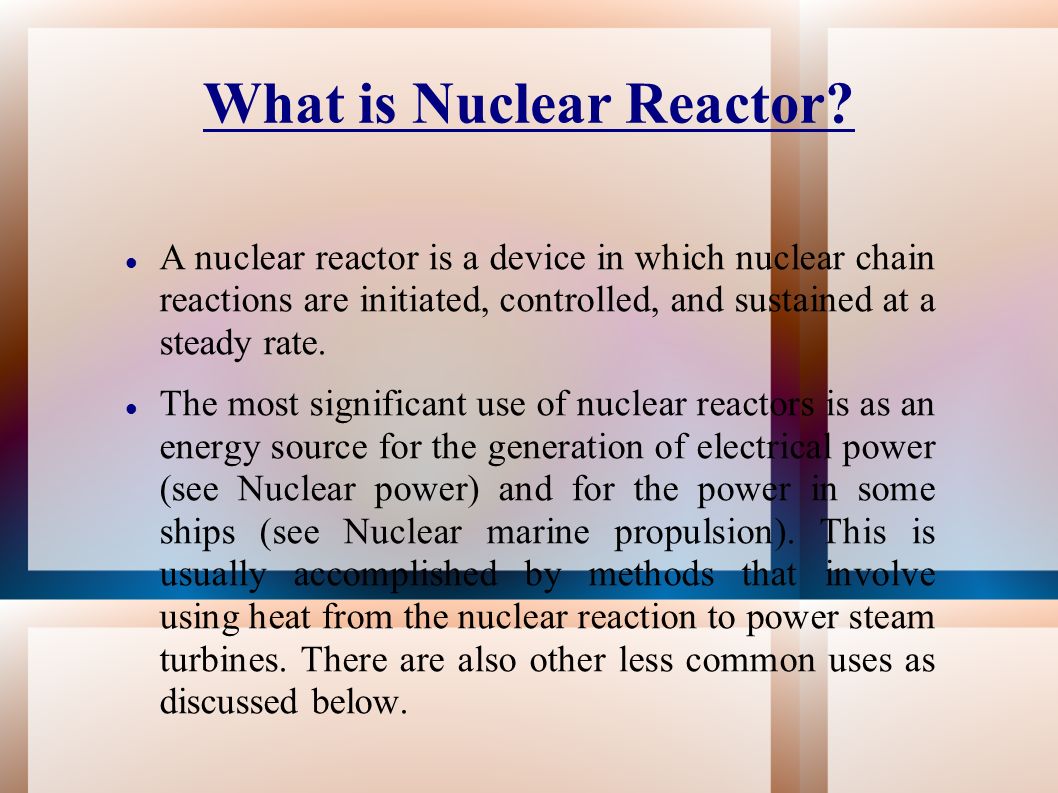 Nuclear Power Reactors SEMINAR ON NUCLEAR POWER REACTOR. - ppt download