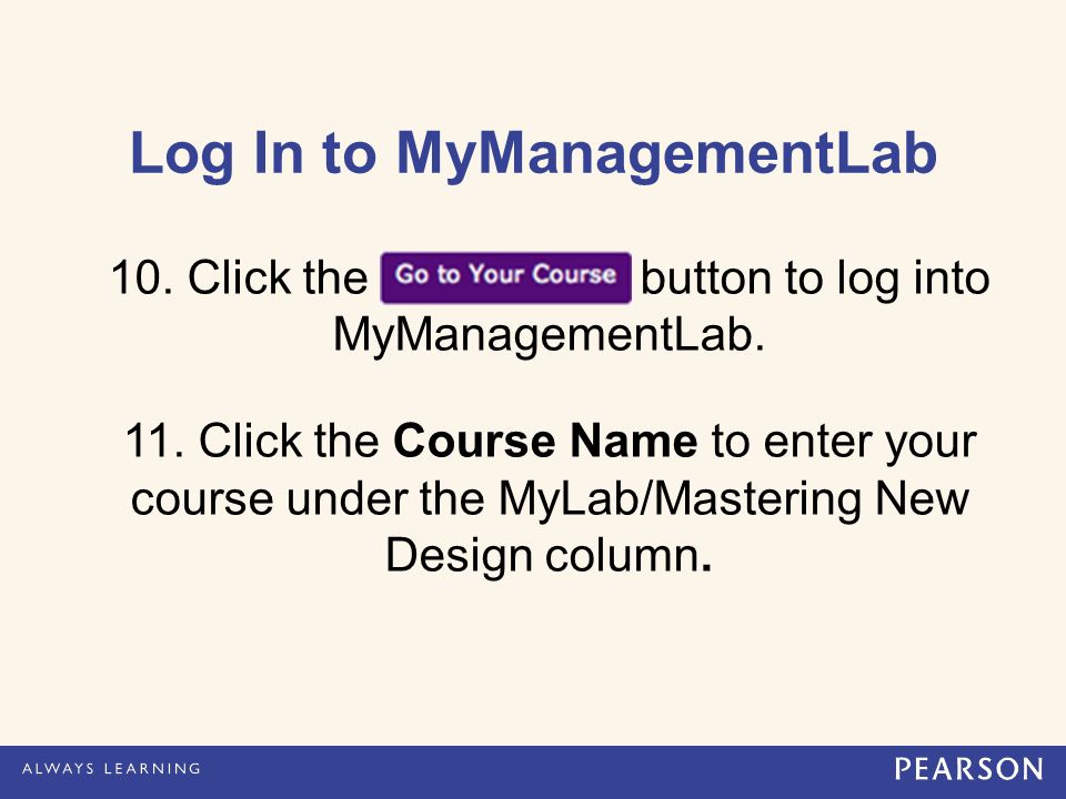 10. Click the button to log into MyManagementLab.