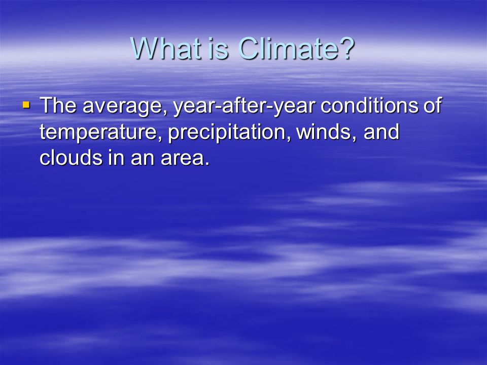 What is Climate.