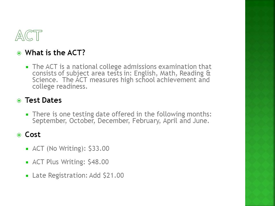  What is the ACT.