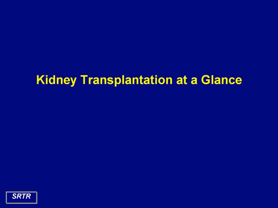 Kidney Transplantation at a Glance