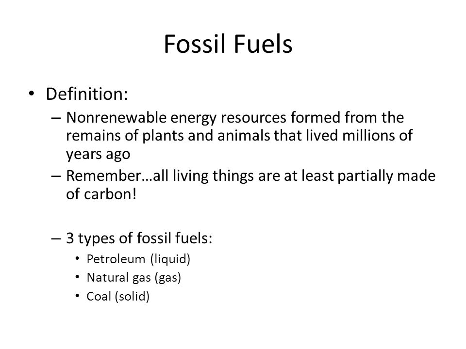 Fossil Fuels. State Performance Indicator – Evaluate how human activities  affect the condition of the earths land, water, and atmosphere. - ppt  download