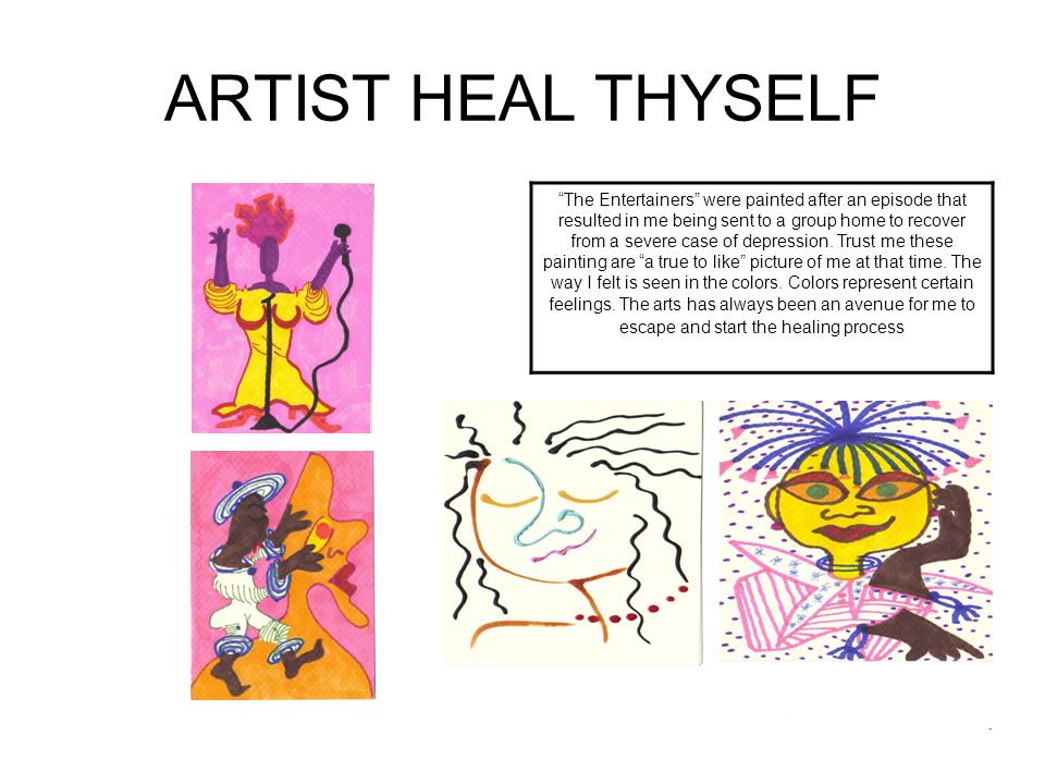 ARTIST HEAL THYSELF The Entertainers were painted after an episode that resulted in me being sent to a group home to recover from a severe case of depression.