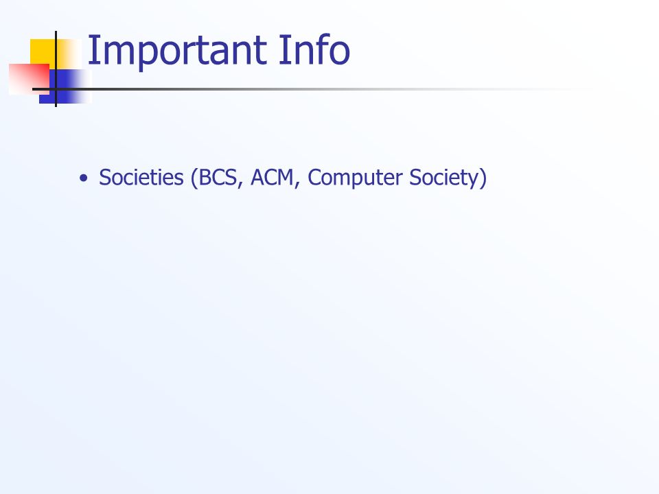 Important Info Societies (BCS, ACM, Computer Society)