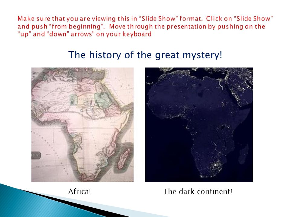 Africa! The dark continent! The history of the great mystery!