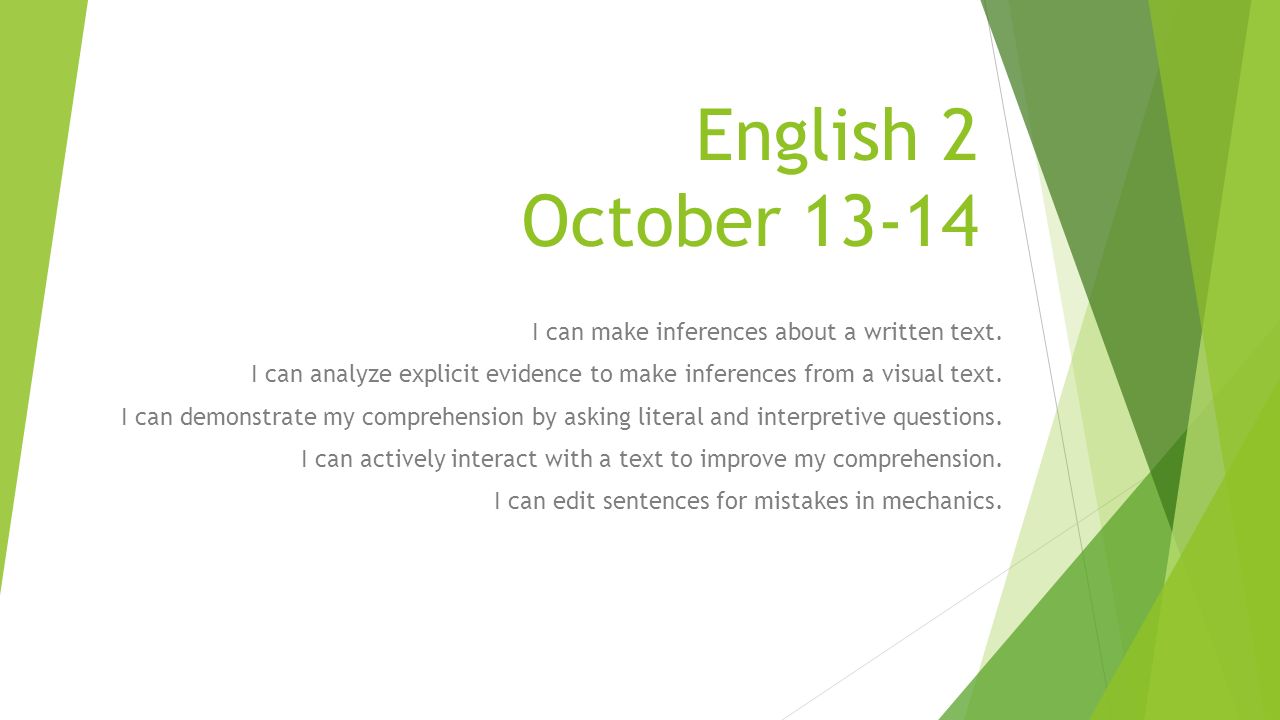 English 2 October I can make inferences about a written text.