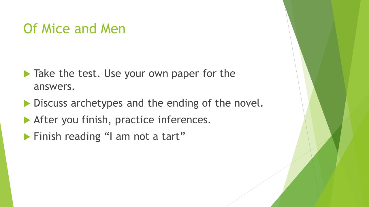 Of Mice and Men  Take the test. Use your own paper for the answers.