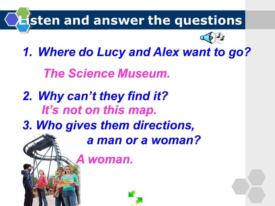 Listen and answer the questions 1.Where do Lucy and Alex want to go.