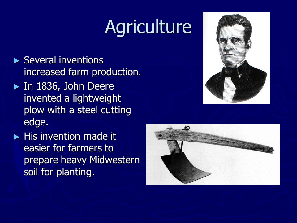 Agriculture ► Several inventions increased farm production.