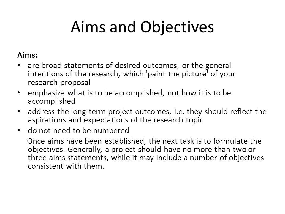 Presented by Dr. Shiv Ram Pandey. Aims and Objectives Aims: are broad  statements of desired outcomes, or the general intentions of the research,  which. - ppt download