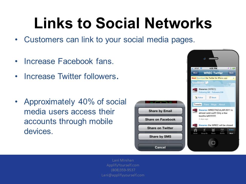 Links to Social Networks Customers can link to your social media pages.