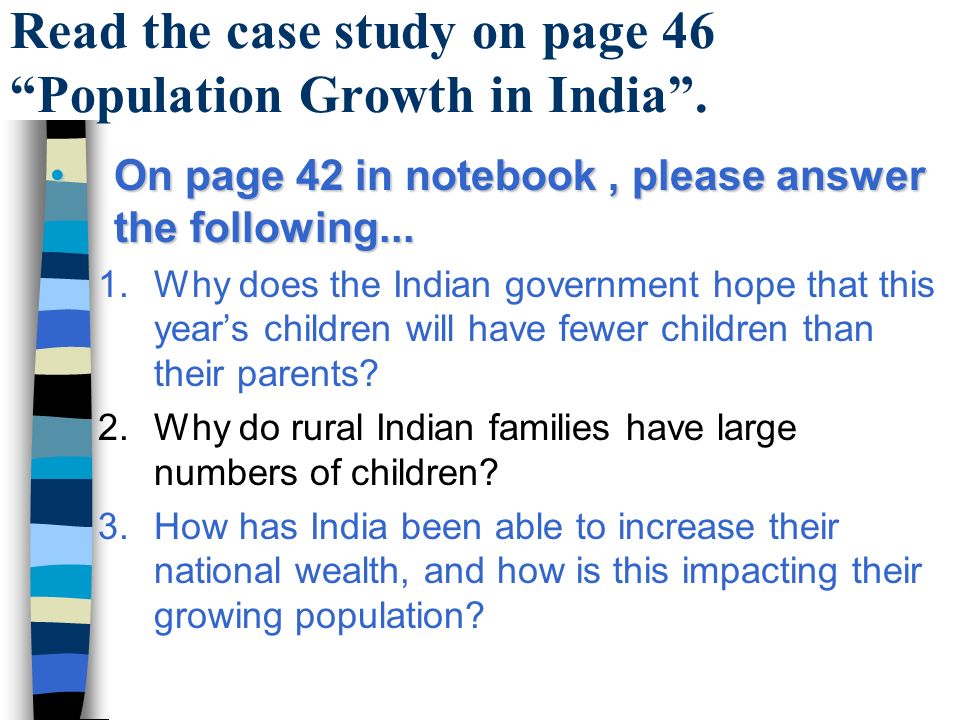Read the case study on page 46 Population Growth in India .