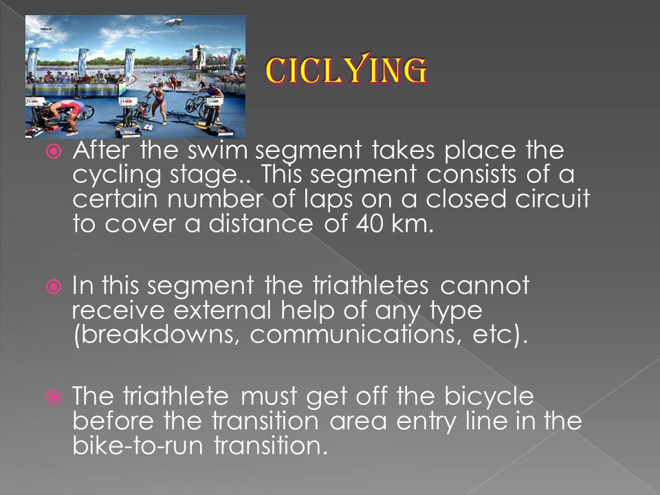  After the swim segment takes place the cycling stage..