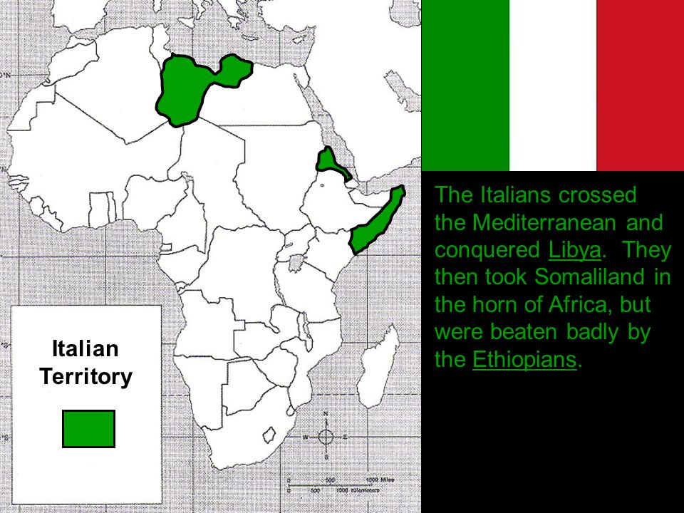 The Italians crossed the Mediterranean and conquered Libya.