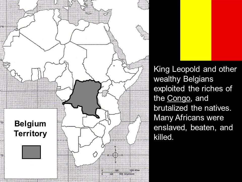 King Leopold and other wealthy Belgians exploited the riches of the Congo, and brutalized the natives.