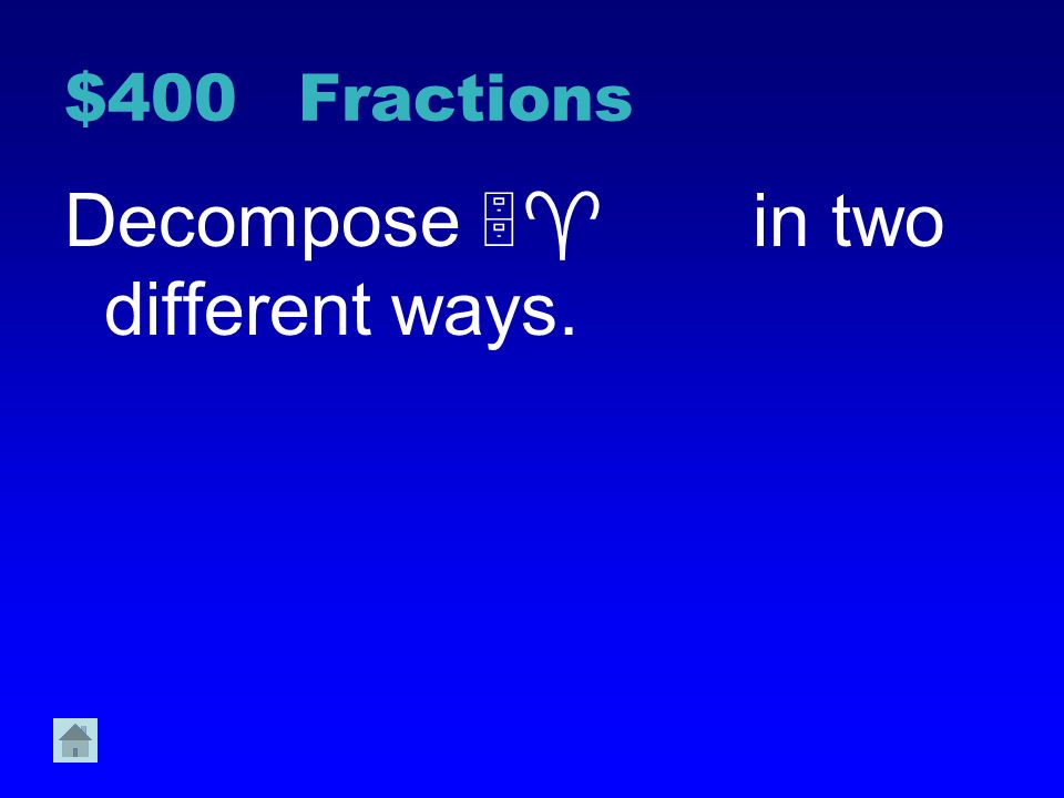 $300Fractions Solve for the sum 6! + 8! =