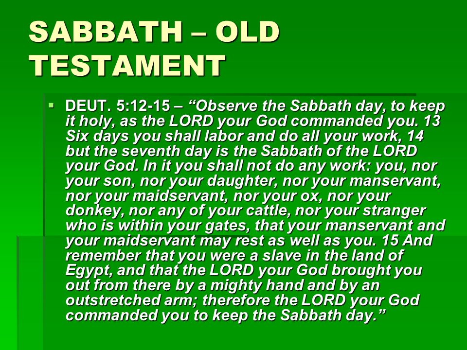 SABBATH – OLD TESTAMENT  DEUT.