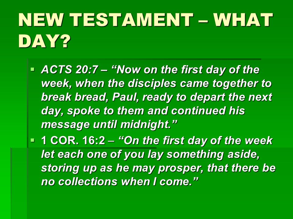NEW TESTAMENT – WHAT DAY.
