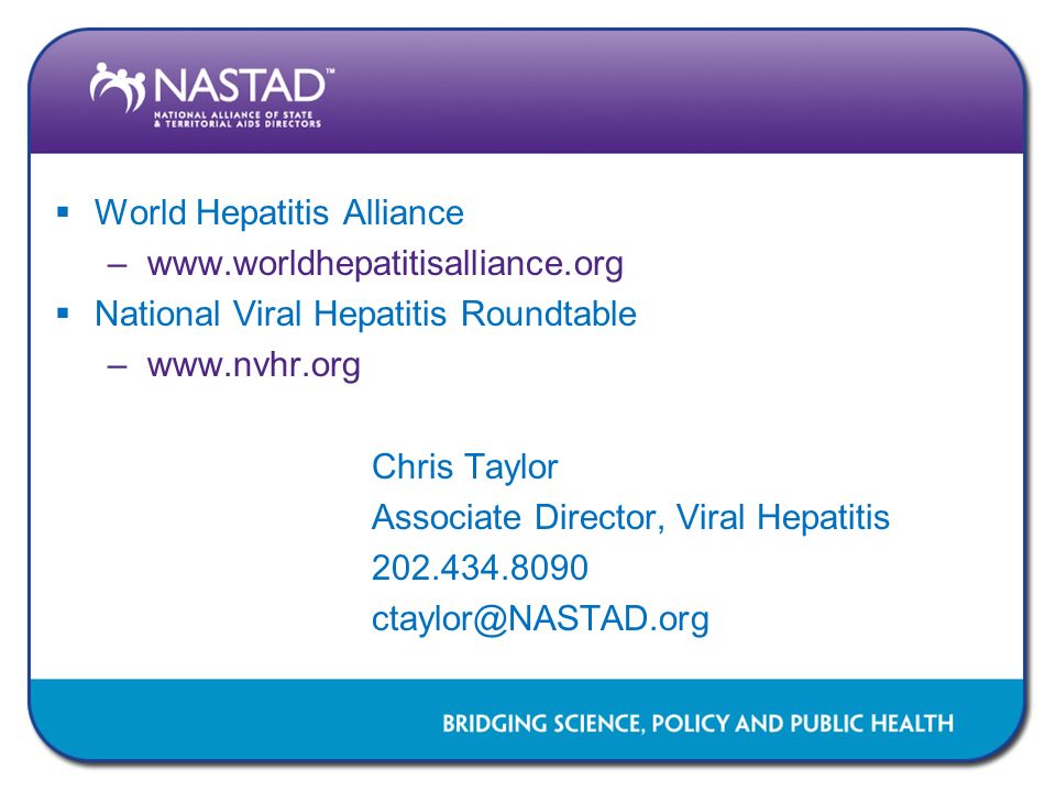  World Hepatitis Alliance –   National Viral Hepatitis Roundtable –  Chris Taylor Associate Director, Viral Hepatitis