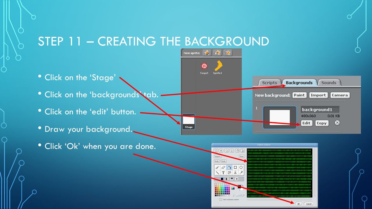 STEP 11 – CREATING THE BACKGROUND Click on the ‘Stage’ Click on the ‘backgrounds’ tab.