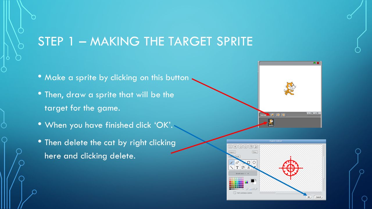 STEP 1 – MAKING THE TARGET SPRITE Make a sprite by clicking on this button Then, draw a sprite that will be the target for the game.