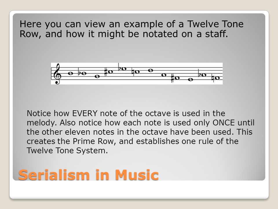 Serialism in Music – Twelve Tone Row Music April Antell Tarantine April Antell Tarantine © 2013 General Music/Music Appreciation Grade ppt download
