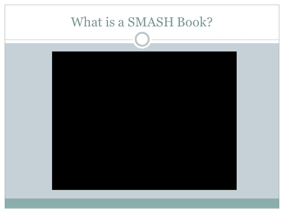What Is a Smash Book?