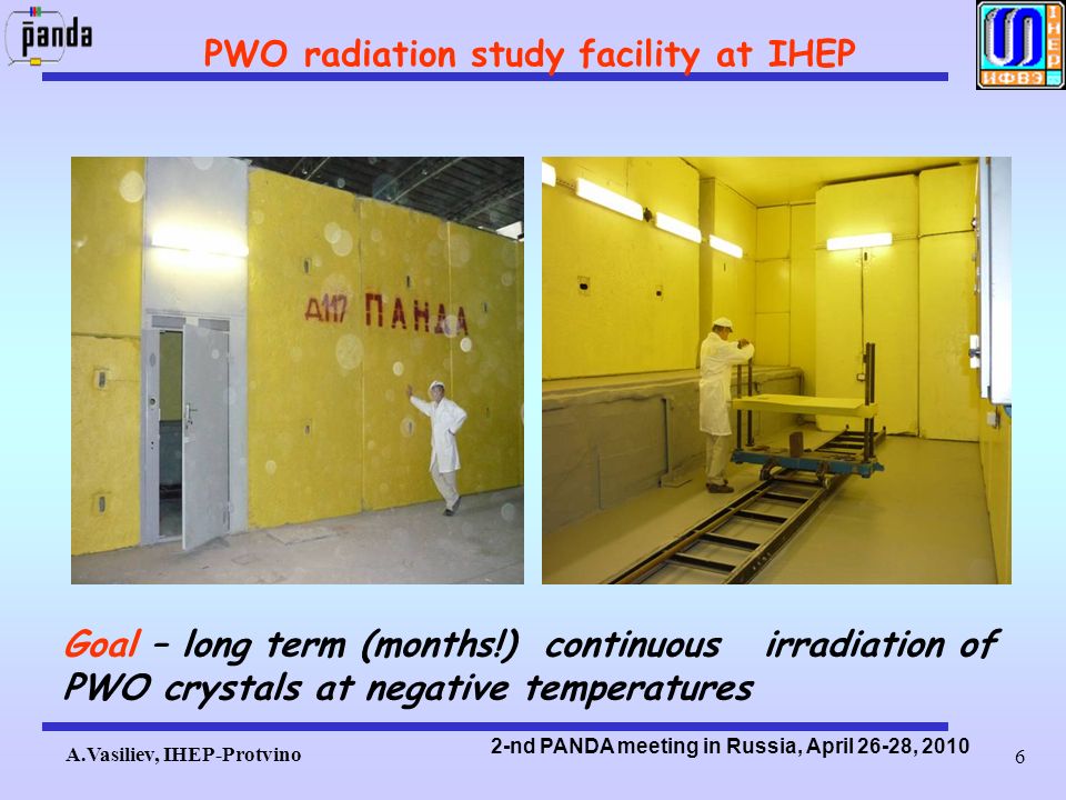A.Vasiliev, IHEP-Protvino 2-nd PANDA meeting in Russia, April 26-28, PWO radiation study facility at IHEP Goal – long term (months!) continuous irradiation of PWO crystals at negative temperatures