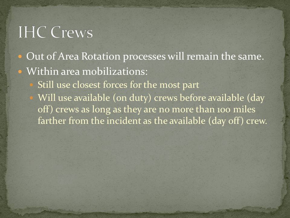 Out of Area Rotation processes will remain the same.