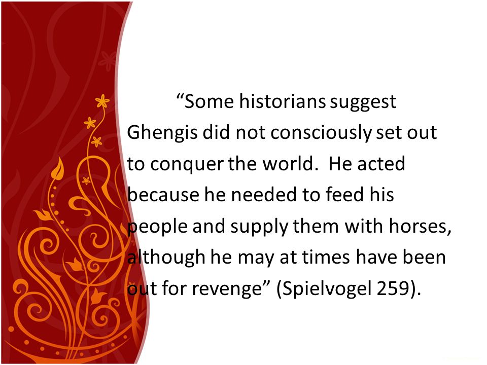 Just Cite It Khan Says Some Historians Suggest Ghengis Did Not Consciously Set Out To Conquer The World He Acted Because He Needed To Feed His Ppt Download Just Cite It Khan Says Some Historians Suggest Ghengis Did Not Consciously Set Out To Conquer The World He Acted Because He Needed To Feed His Ppt Download