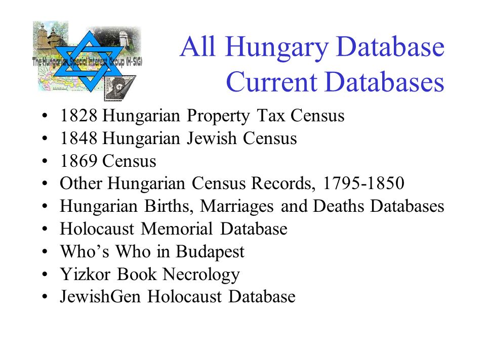 Hungarian Special Interest Group 2005 Report. Mission JewishGen's Hungarian  Special Interest Group (H-SIG) is for those with Jewish roots in the area.  - ppt download