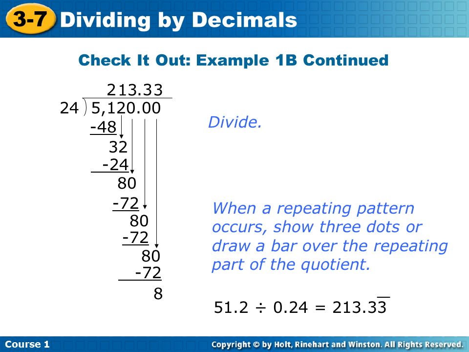 Course Dividing by Decimals Check It Out: Example 1B Continued Divide.