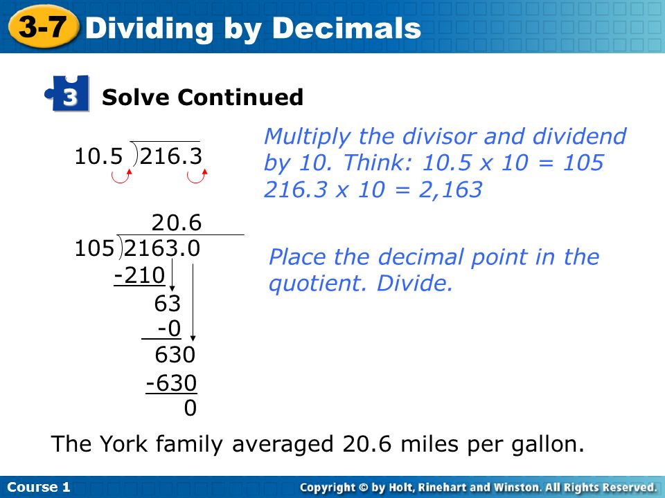 Course Dividing by Decimals The York family averaged 20.6 miles per gallon.