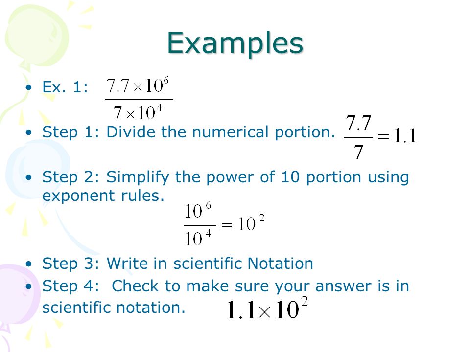 Examples Ex. 1: Step 1: Divide the numerical portion.
