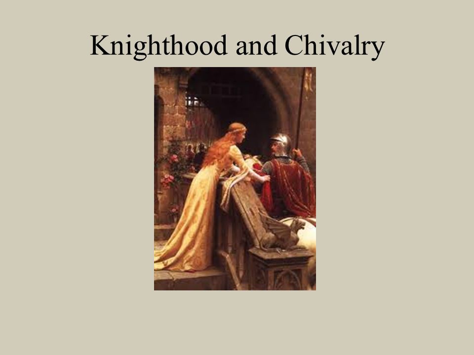 Knighthood and Chivalry