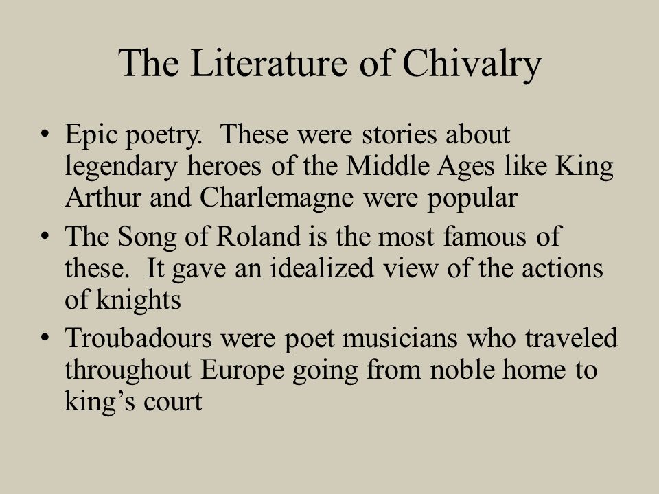 The Literature of Chivalry Epic poetry.