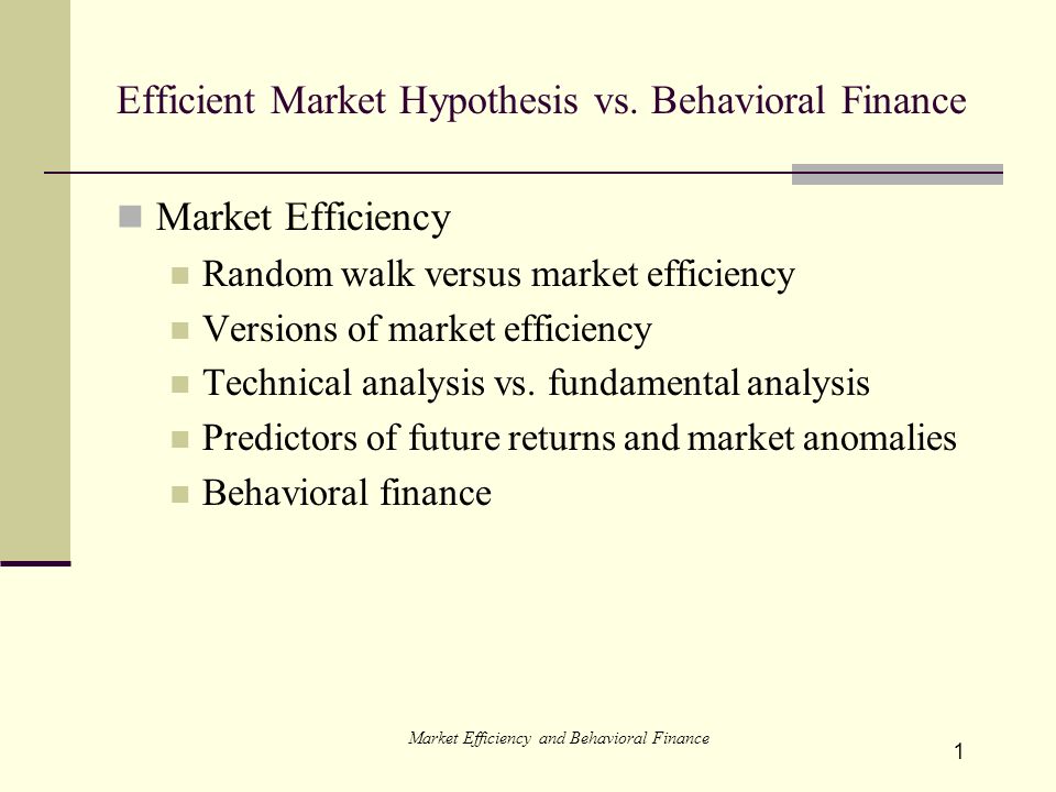 1 Efficient Market Hypothesis vs. Behavioral Finance Market ...