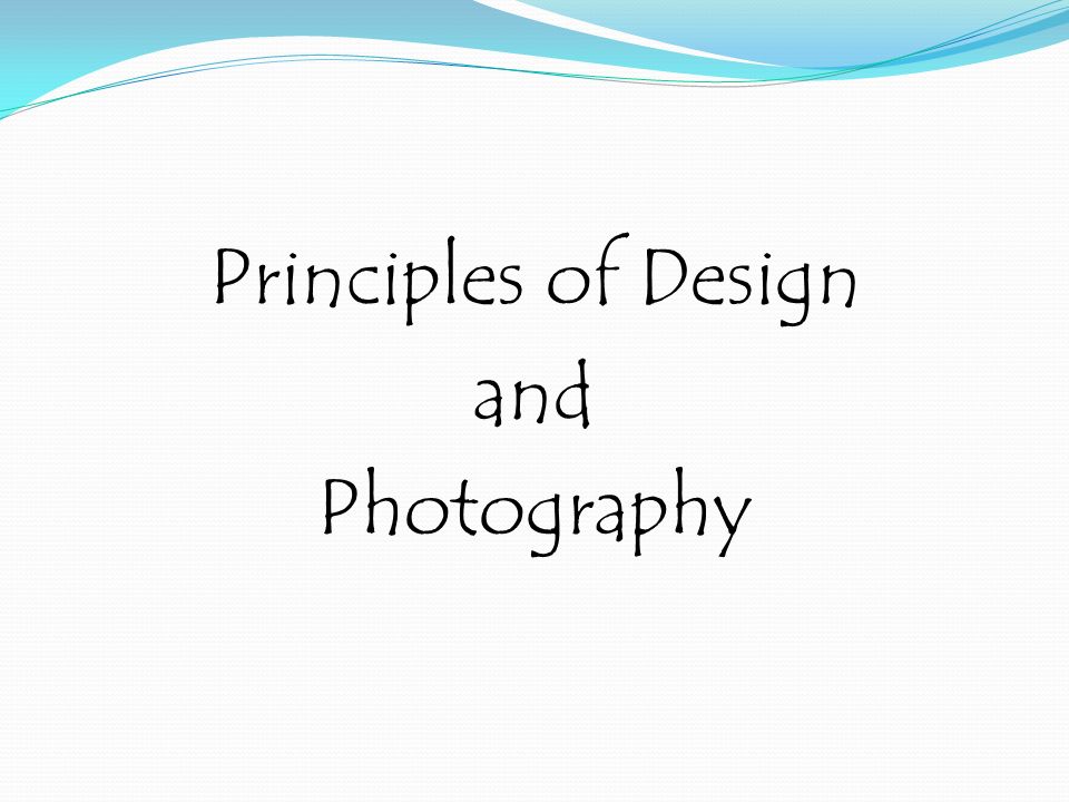 Principles of Design and Photography