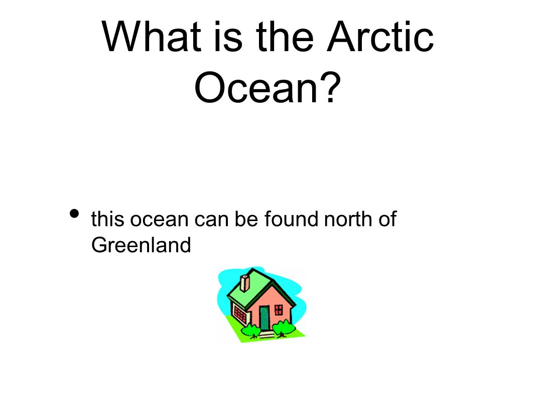 What is the Arctic Ocean this ocean can be found north of Greenland