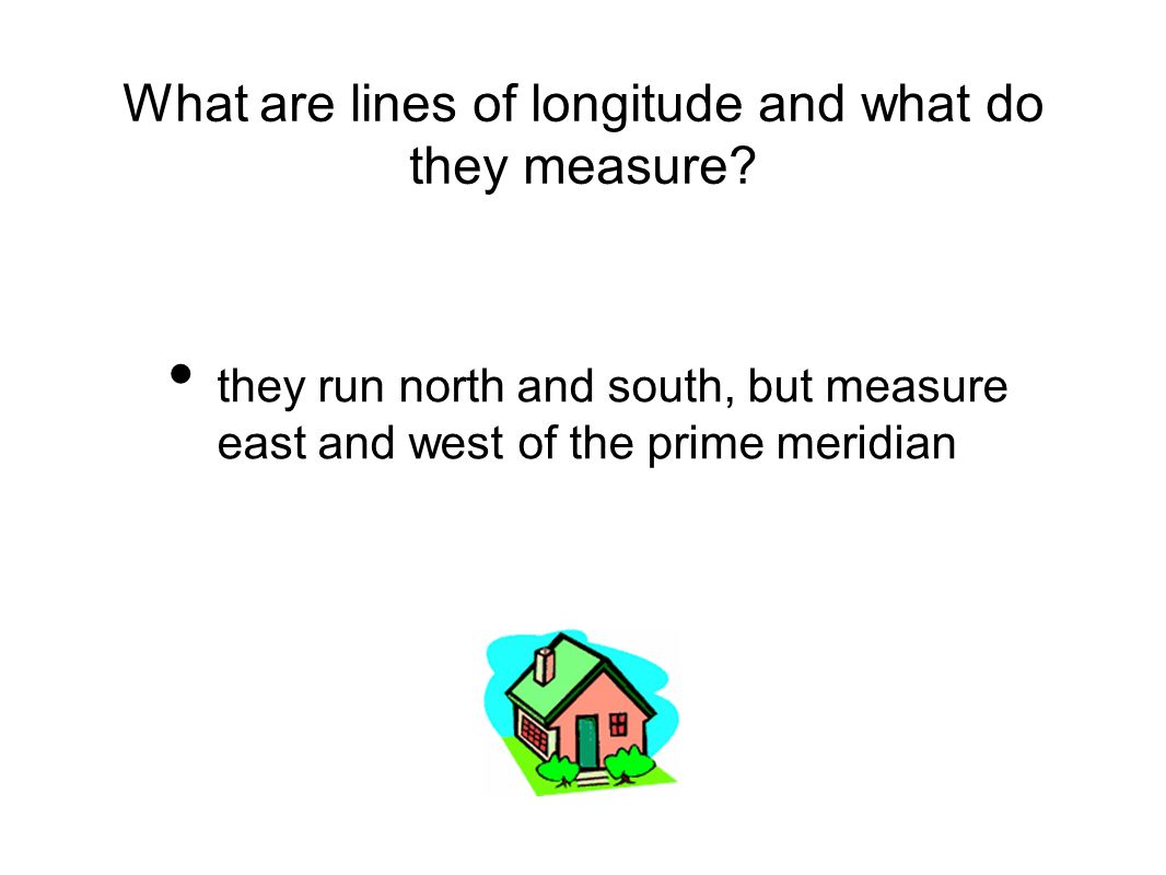 What are lines of longitude and what do they measure.