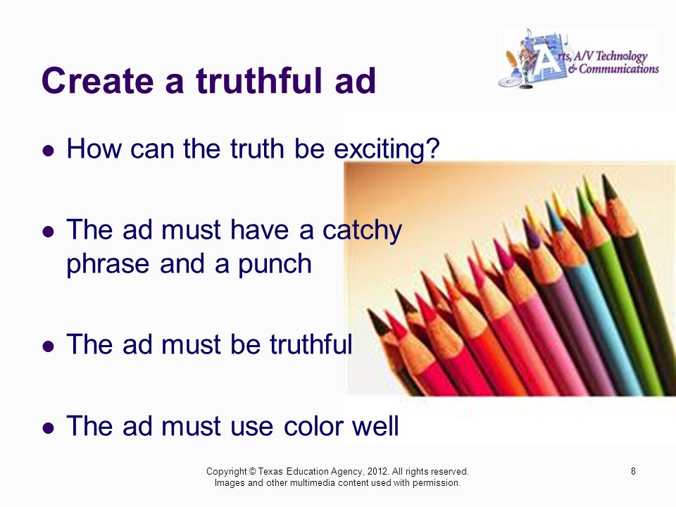 Create a truthful ad How can the truth be exciting.