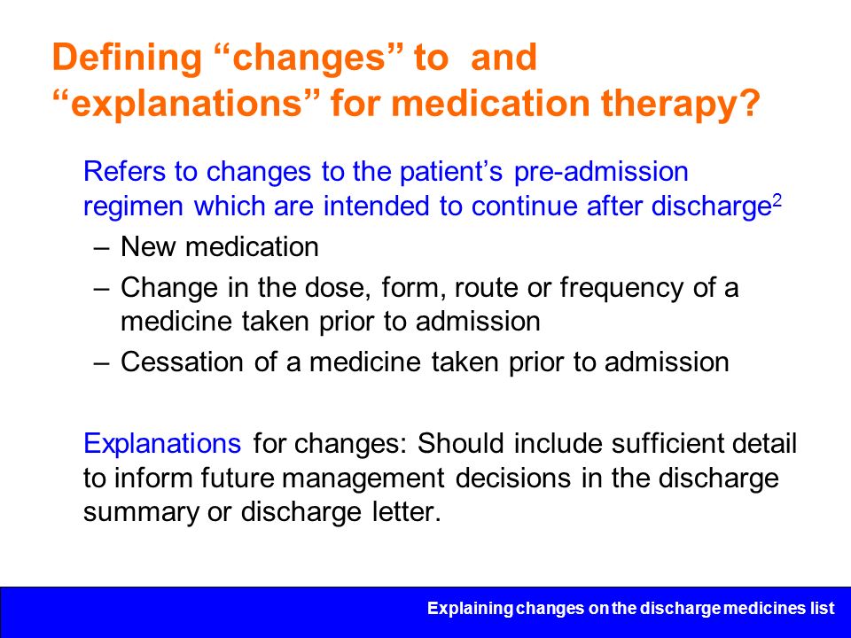 Defining changes to and explanations for medication therapy.