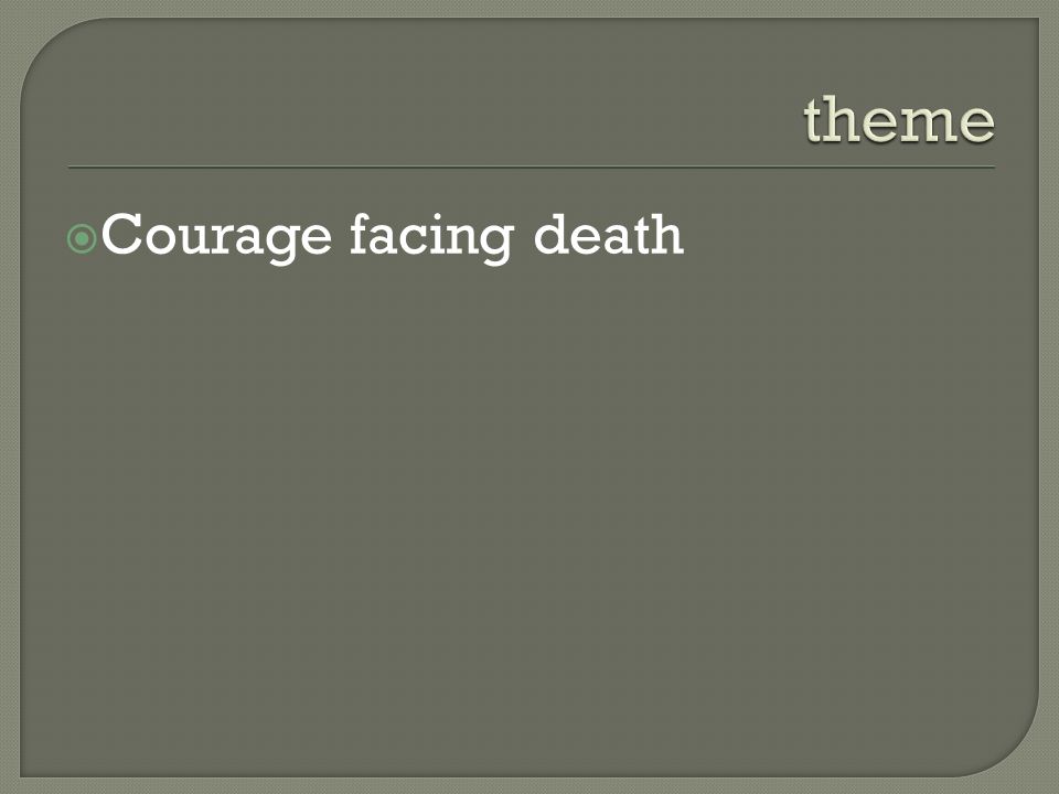  Courage facing death