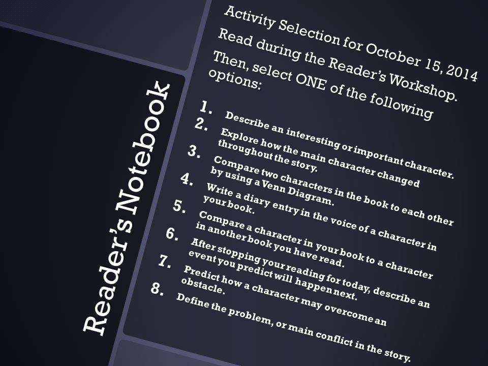 Activity Selection for October 15, 2014 Read during the Reader’s Workshop.
