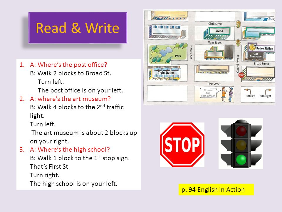 Read & Write p. 94 English in Action 1.A: Where’s the post office.